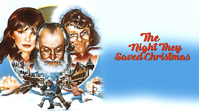 Watch The Night They Saved Christmas Online