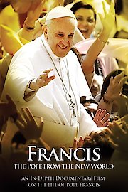 Francis: The Pope from the New World poster