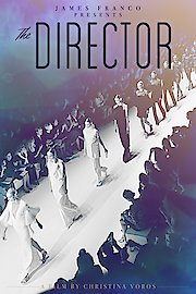 The Director: An Evolution in Three Acts poster