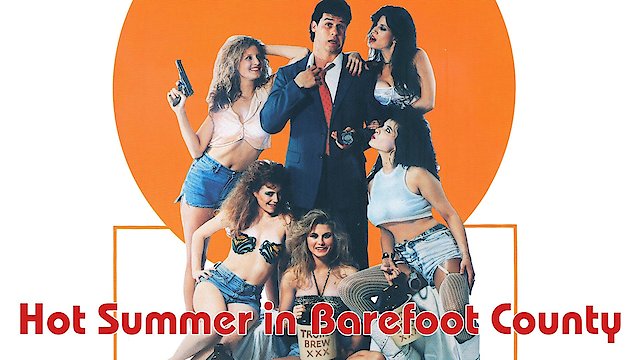 Watch Hot Summer in Barefoot County Online