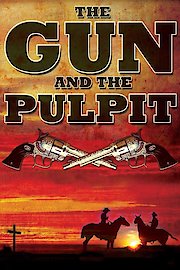 The Gun and the Pulpit poster