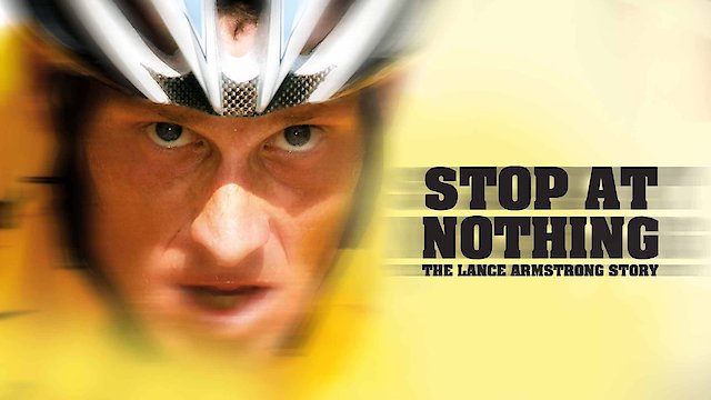 Watch Stop at Nothing: The Lance Armstrong Story Online