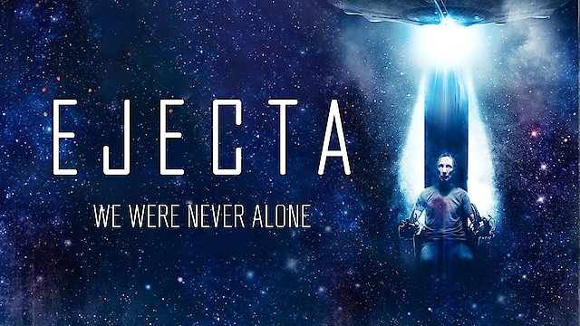 Watch Ejecta Online