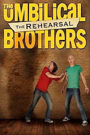 The Umbilical Brothers: The Rehearsal poster