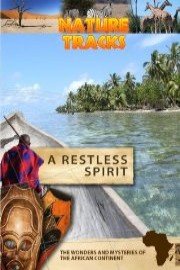 Nature Tracks: A Restless Spirit poster