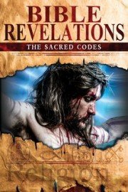 Bible Revelations: The Sacred Codes poster