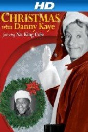 Christmas with Danny Kaye featuring Nat King Cole