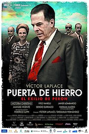 Puerta de Hierro, el exilio de Peron poster