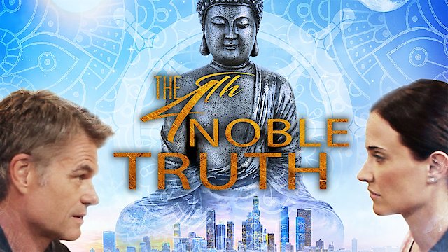 Watch The Fourth Noble Truth Online