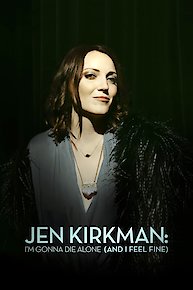 Jen Kirkman: I'm Gonna Die Alone (And I Feel Fine)