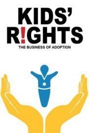 Kids' Rights: The Business of Adoption poster