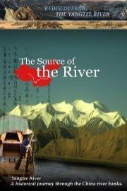 Rediscovering the Yangtze River The Source of the River