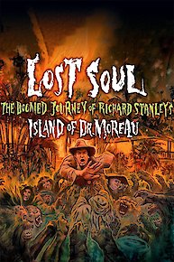 Lost Soul: The Doomed Journey of Richard Stanley's Island of Dr. Moreau