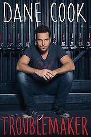 Dane Cook: Troublemaker poster