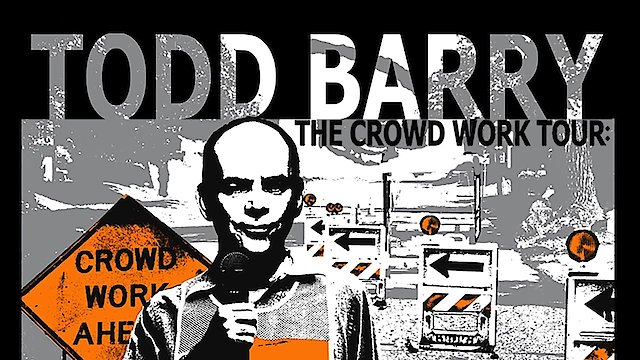 Watch Todd Barry: The Crowd Work Tour Online