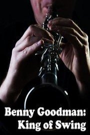 Benny Goodman: King of Swing poster