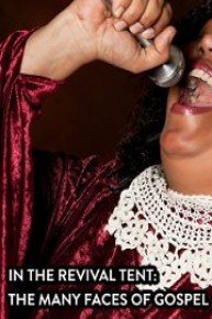 In the Revival Tent: The Many Faces of Gospel