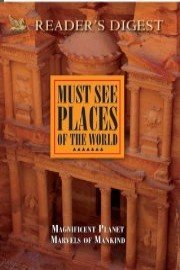 Must See Places: Magnificent Planet/Marvels of Mankind
