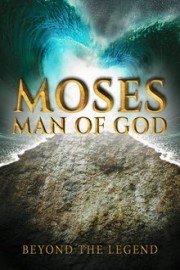 Moses: Man of God
