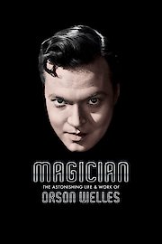 Magician: The Astonishing Life & Work of Orson Welles poster