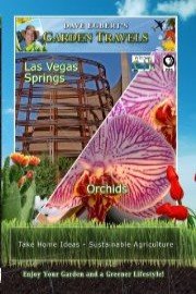 Garden Travels: Las Vegas Springs and Orchids