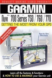 Garmin Getting the Most From Your GPS: NUVI 700 Series 750 / 760 / 770 poster