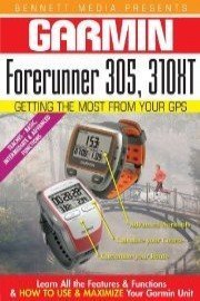 Garmin Getting the Most From Your GPS: Forerunner 305, 310XT poster