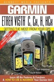 Garmin Getting the Most From Your GPS: Etrex Vista C, Cx, H, HCx poster