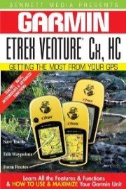 Garmin Getting the Most From Your GPS: Etrex Venture Cx, HC poster