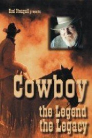 Red Steagall Presents Cowboy The Legend The Legacy poster