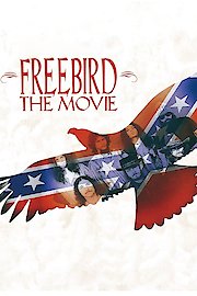 Freebird... The Movie poster