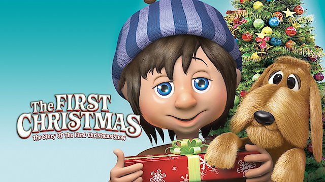 Watch The First Christmas: The Story of the First Christmas Snow Online