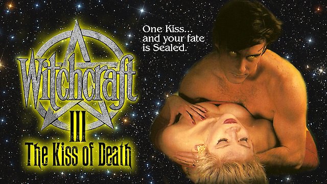 Watch Witchcraft III: The Kiss of Death Online