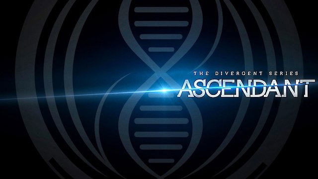 Watch The Divergent Series: Ascendant Online