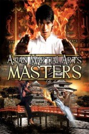 Asian Martial Arts Masters poster
