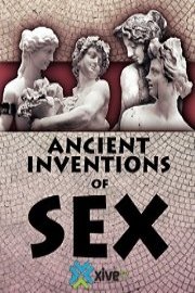 Ancient Inventions of Sex poster