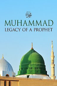 Muhammad: Legacy of a Prophet