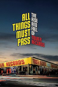 All Things Must Pass: The Rise And Fall Of Tower Records