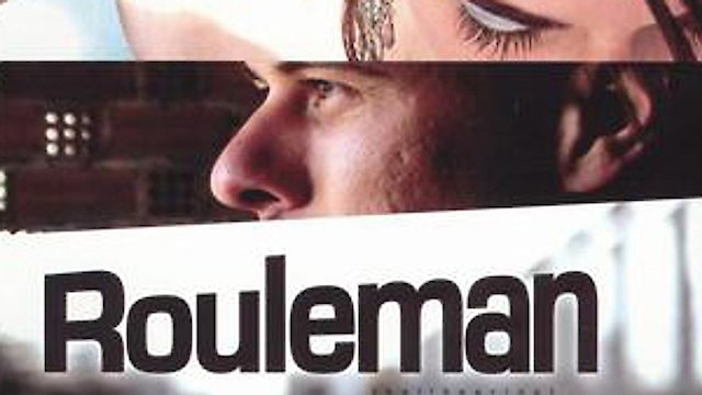 Watch Rouleman Online