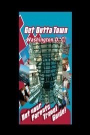 Get Outta Town: Washington D. C. poster