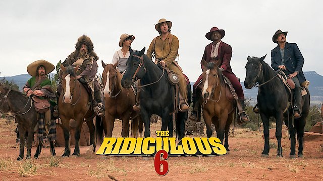 Watch The Ridiculous 6 Online