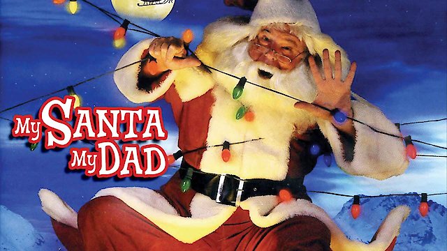 Watch My Santa, My Dad Online