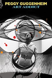 Peggy Guggenheim: Art Addict poster