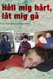 Hold Me Tight, Let Me Go