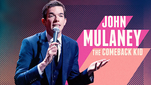 Watch John Mulaney: The Comeback Kid Online