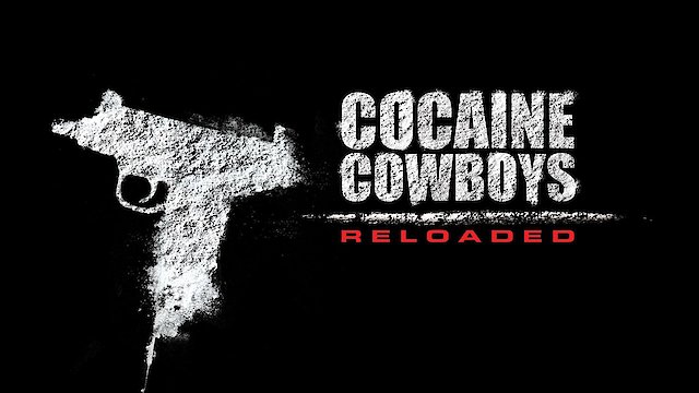 Watch Cocaine Cowboys Reloaded Online