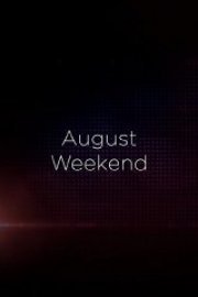 August Weekend poster