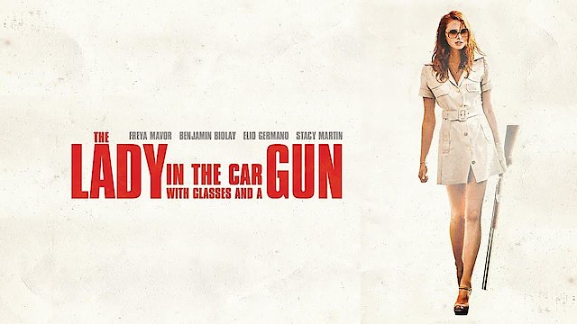 Watch The Lady in the Car with Glasses and a Gun Online