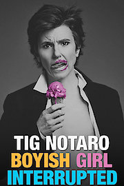 Tig Notaro: Boyish Girl Interrupted