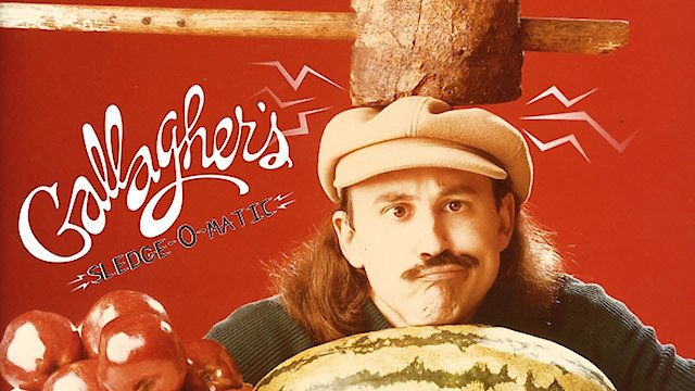 Watch Gallagher: Sledge-O-Matic Online